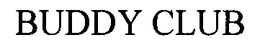 BUDDY CLUB trademark