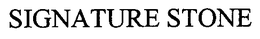 SIGNATURE STONE trademark