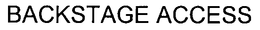BACKSTAGE ACCESS trademark