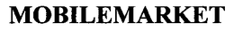 MOBILEMARKET trademark
