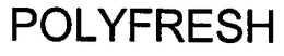 POLYFRESH trademark