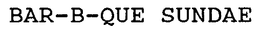 BAR-B-QUE SUNDAE trademark