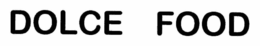 DOLCE FOOD trademark
