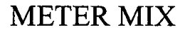 METER MIX trademark