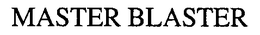 MASTER BLASTER trademark