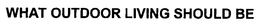 WHAT OUTDOOR LIVING SHOULD BE trademark