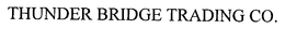 THUNDER BRIDGE TRADING CO. trademark