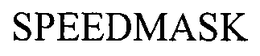 SPEEDMASK trademark