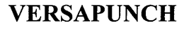 VERSAPUNCH trademark