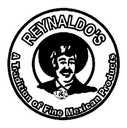REYNALDO'S A TRADITION OF FINE MEXICAN PRODUCTS trademark