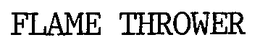 FLAME THROWER trademark
