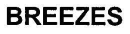 BREEZES trademark