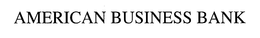 AMERICAN BUSINESS BANK trademark