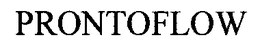 PRONTOFLOW trademark