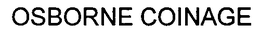 OSBORNE COINAGE trademark