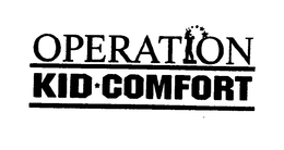 OPERATION KID COMFORT trademark