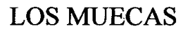 LOS MUECAS trademark