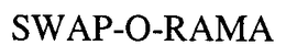 SWAP-O-RAMA trademark