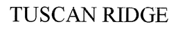 TUSCAN RIDGE trademark