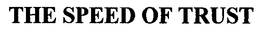 THE SPEED OF TRUST trademark