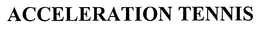 ACCELERATION TENNIS trademark