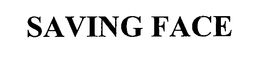 SAVING FACE trademark