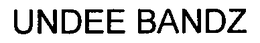 UNDEE BANDZ trademark