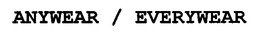 ANYWEAR / EVERYWEAR trademark