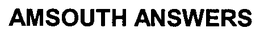 AMSOUTH ANSWERS trademark