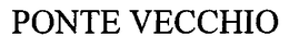 PONTE VECCHIO trademark