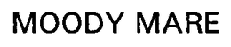 MOODY MARE trademark