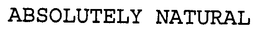 ABSOLUTELY NATURAL trademark