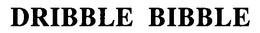 DRIBBLE BIBBLE trademark
