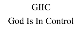 GIIC GOD IS IN CONTROL trademark