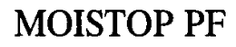 MOISTOP PF trademark