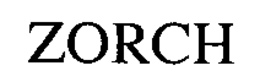 ZORCH trademark
