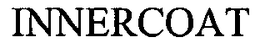 INNERCOAT trademark
