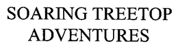 SOARING TREETOP ADVENTURES trademark
