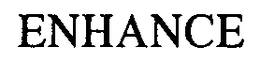 ENHANCE trademark
