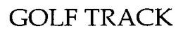 GOLF TRACK trademark