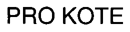PRO KOTE trademark