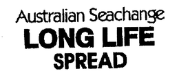 AUSTRALIAN SEACHANGE LONG LIFE SPREAD trademark