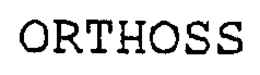 ORTHOSS trademark