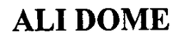 ALI DOME trademark