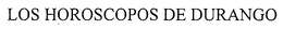 LOS HOROSCOPOS DE DURANGO trademark