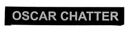 OSCAR CHATTER trademark