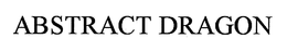 ABSTRACT DRAGON trademark