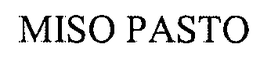 MISO PASTO trademark