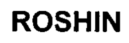 ROSHIN trademark