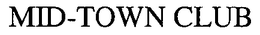 MID-TOWN CLUB trademark